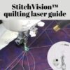 StitchVision Quilting Laser Guide